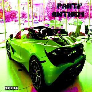 Party Anthem (Explicit)