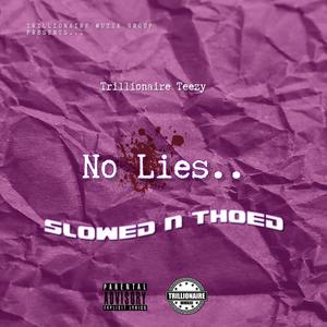 No Lies (slowed N thoed) (Explicit)