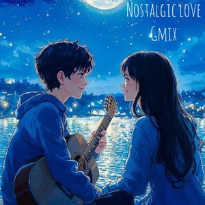 nostalgic love