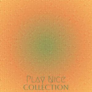 Play Nice Collection