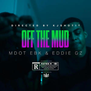 Off The Mud (feat. Eddie Gz) (Explicit)
