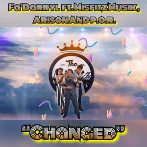 Changed (feat. Misfitz Musik, Arison & P.O.R.)