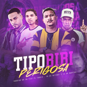 Tipo Bibi Perigosa (feat. DJ Fb de Niterói, PL Torvic & DJ Lc do Martins) [Explicit]