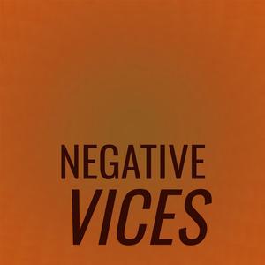 Negative Vices