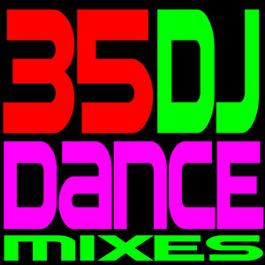35 DJ Dance Mixes