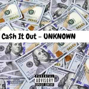 Ca$h It Out (Explicit)