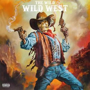 WILD WEST (Explicit)