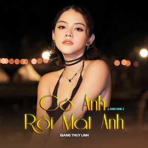 Có Anh Rồi Mất Anh/And One