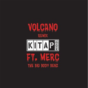 Volcano[feat. Merc the Big Body Benz] (Remix|Explicit)