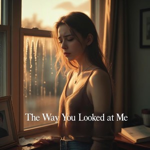 The Way You Looked at Me (Remastered 2025)