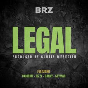 LEGAL (feat. Youorme, Rizzy, Danny & Saymar) (Explicit)