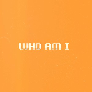 Who Am I