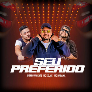 Seu Preferido (Explicit)