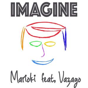 Imagine (feat. Vazago & Miguel Marquez)