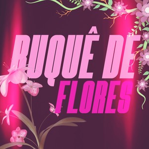 Buquê de Flores (Explicit)