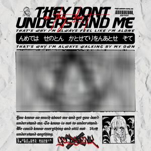 they don't understand me