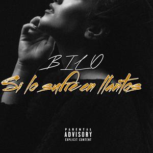 Si la sufro en llanto (feat. Bilo)
