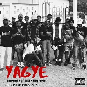 YAGYE (feat. Stargod & BT Baw) [Explicit]