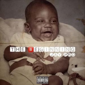 The Beginning (Explicit)
