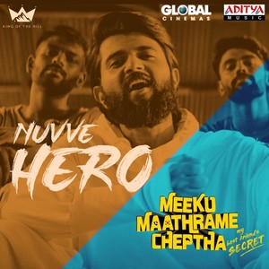 Nuvve Hero (From "Meeku Maathrame Cheptha")