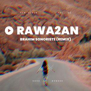 Rawa2an (Brahim Sonoriste Remix)