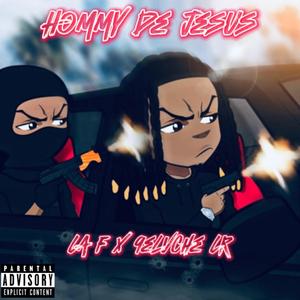 Hommy De Jesus (feat. La F) [Explicit]