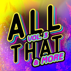 All That & More, Vol. 3