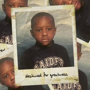 Destined For Greatness (Explicit)