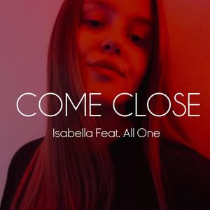 COME CLOSE (feat. All One) [Explicit]