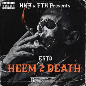 Heem 2 Death (Explicit)