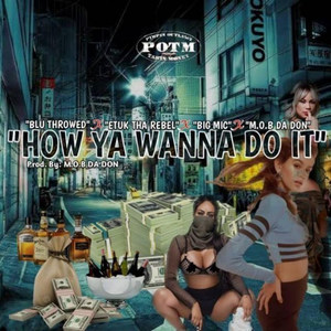 How Ya Wanna Do It (Explicit)