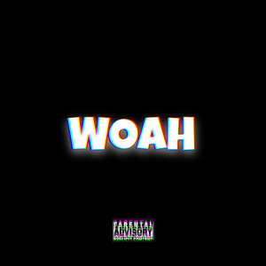 WOAH (Explicit)