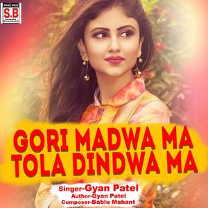 Gori Madwa Ma Tola Dindwa Ma