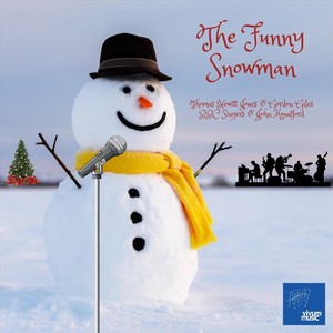 The Funny Snowman (BBC Singers version)