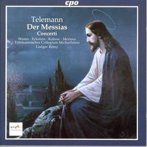 TELEMANN: Der Messias / Septet in A Minor / Quintet in F Major / Quartet in E-Flat Major