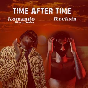 Time After Time (feat. Reeksin Kush) [Explicit]