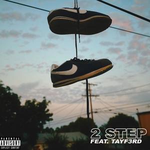2 Step (feat. TayF3rd) [Explicit]