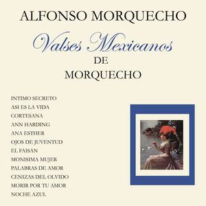 Valses Mexicanos de Morquecho