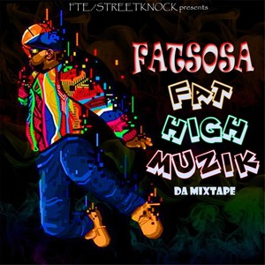 Fat High Muzik da Mixtape