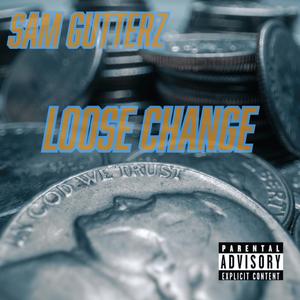 LOOSE CHANGE (Explicit)