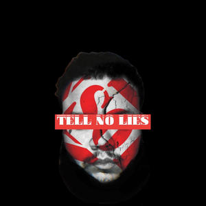 TELL NO LIES (Explicit)