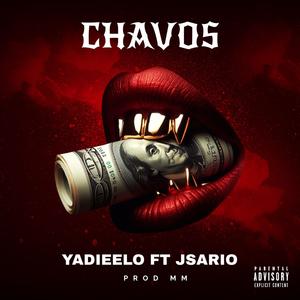 Chavos (feat. Jsario) [Explicit]