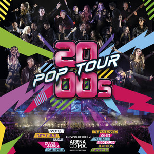 2000s POP TOUR EN VIVO DESDE LA ARENA CDMX