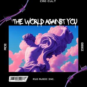 The World Against You (Explicit)