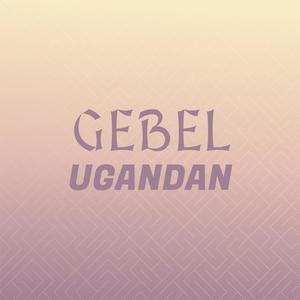 Gebel Ugandan