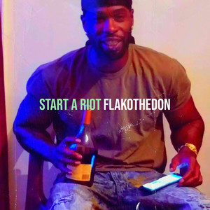 Start a Riot (Explicit)