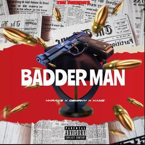 BADDER MAN (feat. KAMZZ) [YKRaxz Remix] [Explicit]