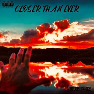 Closer Than Ever (Explicit)