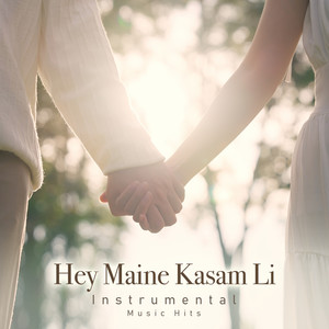 Hey Maine Kasam Li (From "Tere Mere Sapne" / Instrumental Music Hits)