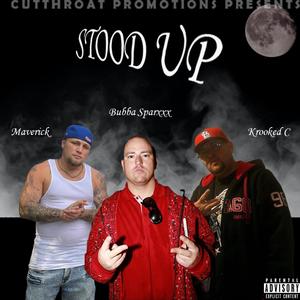 Stood Up(feat. Krooked C & Bubba Sparxxx) (Explicit)